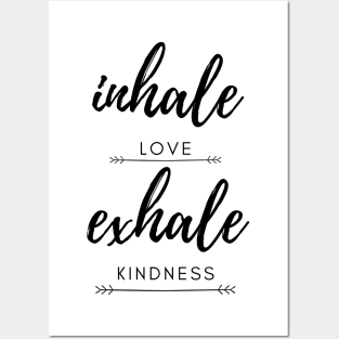 Inhale love exhale kindness Posters and Art